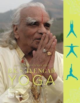 B.K.S. IYENGAR. YOGA | 9788410469297 | IYENGAR, BELLUR KRISHNAMACHAR SUNDARARAJA | Llibreria Ombra | Llibreria online de Rubí, Barcelona | Comprar llibres en català i castellà online