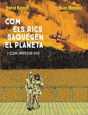 COM ELS RICS SAQUEGEN EL PLANETA | 9788419393609 | KEMPF, HERVÉ/MENDEZ, JUAN | Llibreria Ombra | Llibreria online de Rubí, Barcelona | Comprar llibres en català i castellà online