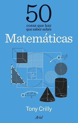 50 COSAS QUE HAY QUE SABER SOBRE MATEMÁTICAS | 9788434438620 | CRILLY, TONY | Llibreria Ombra | Llibreria online de Rubí, Barcelona | Comprar llibres en català i castellà online