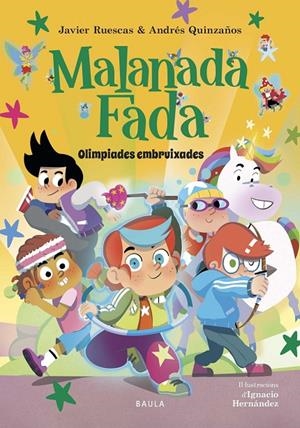 MALANADA FADA - OLIMPÍADES EMBRUIXADES | 9788447953899 | RUESCAS SÁNCHEZ, JAVIER/QUINZAÑOS GUTIÉRREZ, ANDRÉS | Llibreria Ombra | Llibreria online de Rubí, Barcelona | Comprar llibres en català i castellà online