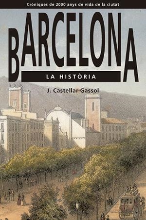 BARCELONA. LA HISTÒRIA | 9791387757038 | CASTELLAR-GASSOL, JOAN | Llibreria Ombra | Llibreria online de Rubí, Barcelona | Comprar llibres en català i castellà online