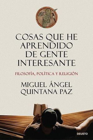 COSAS QUE HE APRENDIDO DE GENTE INTERESANTE | 9788423439232 | MIGUEL ÁNGEL QUINTANA PAZ | Llibreria Ombra | Llibreria online de Rubí, Barcelona | Comprar llibres en català i castellà online