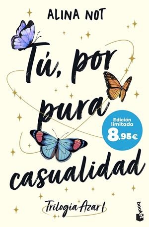 TÚ, POR PURA CASUALIDAD (SERIE AZAR, 1) | 9788408304449 | NOT, ALINA | Llibreria Ombra | Llibreria online de Rubí, Barcelona | Comprar llibres en català i castellà online