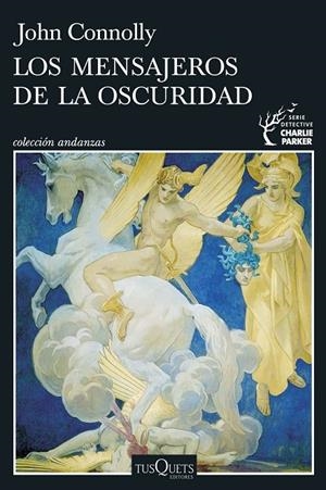 LOS MENSAJEROS DE LA OSCURIDAD (SERIE CHARLIE PARKER 22) | 9788411076401 | CONNOLLY, JOHN | Llibreria Ombra | Llibreria online de Rubí, Barcelona | Comprar llibres en català i castellà online