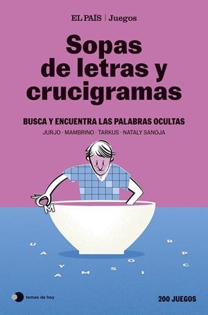 SOPAS DE LETRAS Y CRUCIGRAMAS (EL PAÍS JUEGOS) | 9788410293892 | EL PAÍS JUEGOS/SANOJA, NATALY/MAMBRINO/TARKUS | Llibreria Ombra | Llibreria online de Rubí, Barcelona | Comprar llibres en català i castellà online