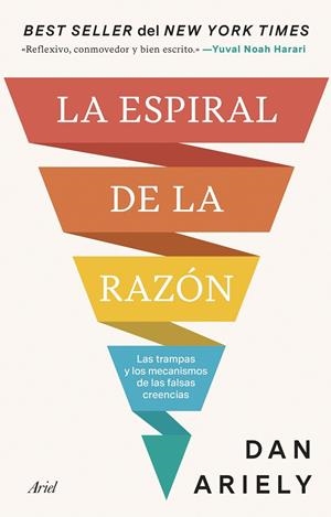 LA ESPIRAL DE LA RAZÓN | 9788434438958 | ARIELY, DAN | Llibreria Ombra | Llibreria online de Rubí, Barcelona | Comprar llibres en català i castellà online