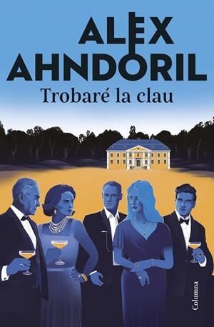 TROBARÉ LA CLAU | 9788466433877 | AHNDORIL, ALEX | Llibreria Ombra | Llibreria online de Rubí, Barcelona | Comprar llibres en català i castellà online