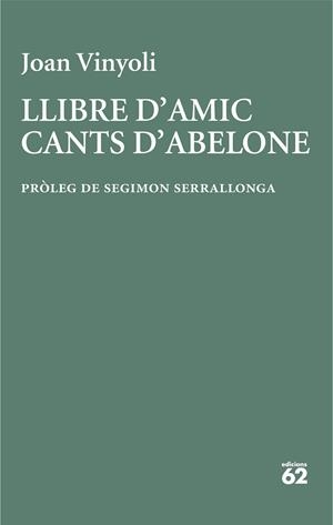LLIBRE D'AMIC/CANTS D'ABELONE | 9788429782677 | VINYOLI PLADEVALL, JOAN | Llibreria Ombra | Llibreria online de Rubí, Barcelona | Comprar llibres en català i castellà online