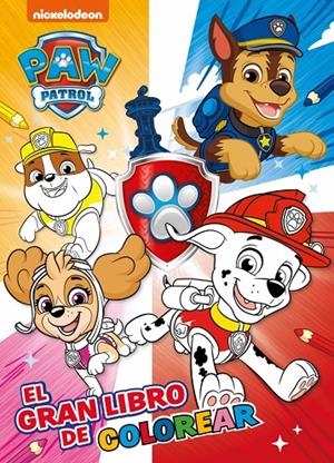 PAW PATROL | PATRULLA CANINA. ACTIVIDADES - EL GRAN LIBRO DE COLOREAR | 9788448865764 | NICKELODEON | Llibreria Ombra | Llibreria online de Rubí, Barcelona | Comprar llibres en català i castellà online