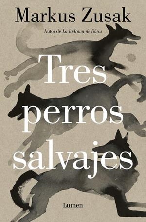 TRES PERROS SALVAJES | 9788426431738 | ZUSAK, MARKUS | Llibreria Ombra | Llibreria online de Rubí, Barcelona | Comprar llibres en català i castellà online