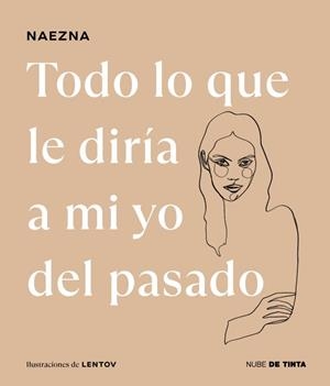 TODO LO QUE LE DIRÍA A MI YO DEL PASADO | 9788419514424 | NAEZNA | Llibreria Ombra | Llibreria online de Rubí, Barcelona | Comprar llibres en català i castellà online