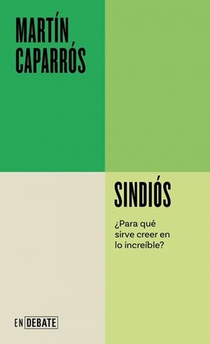 SINDIÓS (SERIE ENDEBATE) | 9788410433731 | CAPARRÓS, MARTÍN | Llibreria Ombra | Llibreria online de Rubí, Barcelona | Comprar llibres en català i castellà online