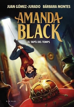 AMANDA BLACK 12 - EL TAPÍS DEL TEMPS | 9788410269866 | GÓMEZ-JURADO, JUAN/MONTES, BÁRBARA | Llibreria Ombra | Llibreria online de Rubí, Barcelona | Comprar llibres en català i castellà online