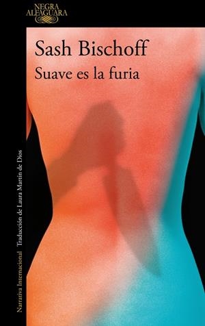 SUAVE ES LA FURIA | 9788410299337 | BISCHOFF, SASH | Llibreria Ombra | Llibreria online de Rubí, Barcelona | Comprar llibres en català i castellà online