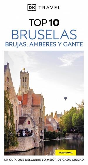 BRUSELAS, BRUJAS, AMBERES Y GANTE (GUÍAS VISUALES TOP 10) | 9780241771969 | DK | Llibreria Ombra | Llibreria online de Rubí, Barcelona | Comprar llibres en català i castellà online