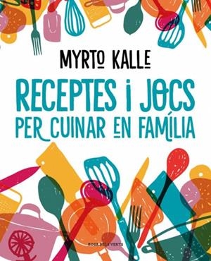 RECEPTES I JOCS PER CUINAR EN FAMÍLIA | 9788410256576 | KALLE, MYRTO | Llibreria Ombra | Llibreria online de Rubí, Barcelona | Comprar llibres en català i castellà online