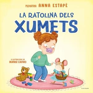 LA RATOLINA DELS XUMETS | 9788410269118 | ESTAPÉ, ANNA | Llibreria Ombra | Llibreria online de Rubí, Barcelona | Comprar llibres en català i castellà online