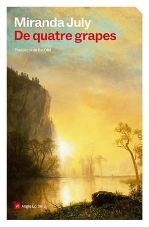 DE QUATRE GRAPES | 9788410112926 | JULY, MIRANDA | Llibreria Ombra | Llibreria online de Rubí, Barcelona | Comprar llibres en català i castellà online