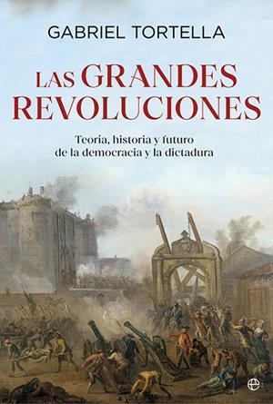 LAS GRANDES REVOLUCIONES | 9788413849935 | TORTELLA, GABRIEL | Llibreria Ombra | Llibreria online de Rubí, Barcelona | Comprar llibres en català i castellà online