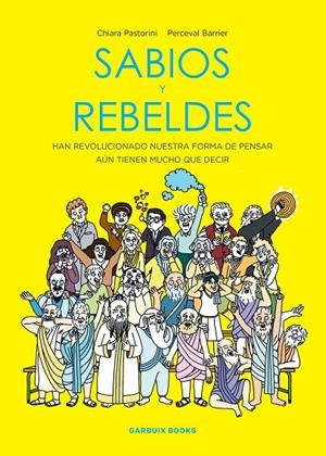 SABIOS Y REBELDES | 9788419393463 | PASTORINI, CHIARA / BARRIER, PERCEVAL | Llibreria Ombra | Llibreria online de Rubí, Barcelona | Comprar llibres en català i castellà online