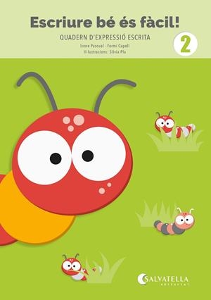 ESCRIURE BÉ ÉS FÀCIL! 2 | 9788419565976 | PASCUAL I VIDAL, IRENE/CAPELL I TOMÀS, FERMÍ | Llibreria Ombra | Llibreria online de Rubí, Barcelona | Comprar llibres en català i castellà online