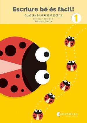 ESCRIURE BÉ ÉS FÀCIL! 1 | 9788419565969 | PASCUAL I VIDAL, IRENE/CAPELL I TOMÀS, FERMÍ | Llibreria Ombra | Llibreria online de Rubí, Barcelona | Comprar llibres en català i castellà online