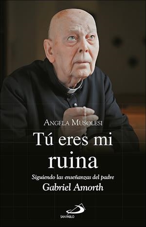 TÚ ERES MI RUINA | 9788428572019 | MUSOLESI, ANGELA | Llibreria Ombra | Llibreria online de Rubí, Barcelona | Comprar llibres en català i castellà online
