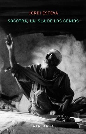 SOCOTRA. LA ISLA DE LOS GENIOS 3ª EDIC. | 9788412842371 | ESTEVA, JORDI | Llibreria Ombra | Llibreria online de Rubí, Barcelona | Comprar llibres en català i castellà online