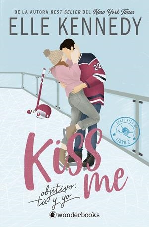 OBJETIVO: TÚ Y YO (#KISS ME 2) | 9788410425231 | KENNEDY, ELLE | Llibreria Ombra | Llibreria online de Rubí, Barcelona | Comprar llibres en català i castellà online