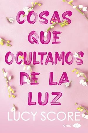 COSAS QUE OCULTAMOS DE LA LUZ | 9788419702579 | SCORE, LUCY | Llibreria Ombra | Llibreria online de Rubí, Barcelona | Comprar llibres en català i castellà online