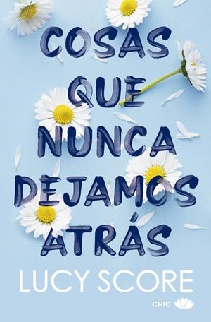 COSAS QUE NUNCA DEJAMOS ATRÁS | 9788419702562 | SCORE, LUCY | Llibreria Ombra | Llibreria online de Rubí, Barcelona | Comprar llibres en català i castellà online