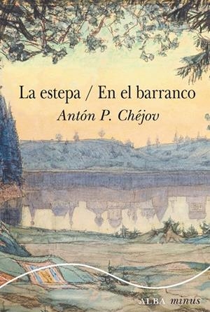 LA ESTEPA / EN EL BARRANCO | 9788411781763 | CHÉJOV, ANTÓN P. | Llibreria Ombra | Llibreria online de Rubí, Barcelona | Comprar llibres en català i castellà online