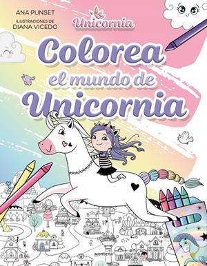 UNICORNIA - COLOREA EL MUNDO DE UNICORNIA | 9788410396920 | PUNSET, ANA | Llibreria Ombra | Llibreria online de Rubí, Barcelona | Comprar llibres en català i castellà online