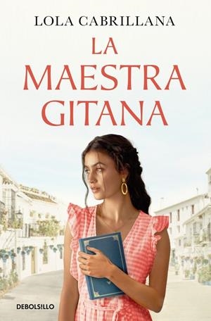LA MAESTRA GITANA | 9788466381925 | CABRILLANA, LOLA | Llibreria Ombra | Llibreria online de Rubí, Barcelona | Comprar llibres en català i castellà online