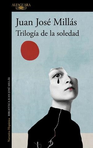 TRILOGÍA DE LA SOLEDAD | 9788420475462 | MILLÁS, JUAN JOSÉ | Llibreria Ombra | Llibreria online de Rubí, Barcelona | Comprar llibres en català i castellà online