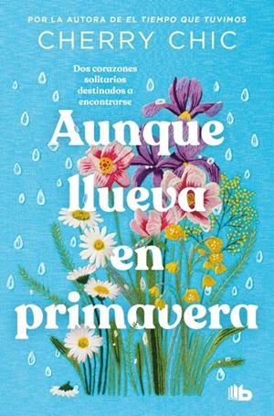 AUNQUE LLUEVA EN PRIMAVERA | 9788490709856 | CHERRY CHIC | Llibreria Ombra | Llibreria online de Rubí, Barcelona | Comprar llibres en català i castellà online