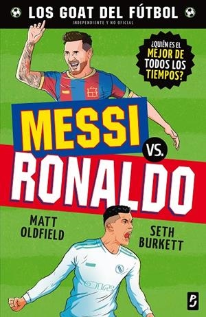 GOAT. MESSI VS. RONALDO | 9788408302469 | OLDFIELD, MATT/BURKETT, SETH | Llibreria Ombra | Llibreria online de Rubí, Barcelona | Comprar llibres en català i castellà online