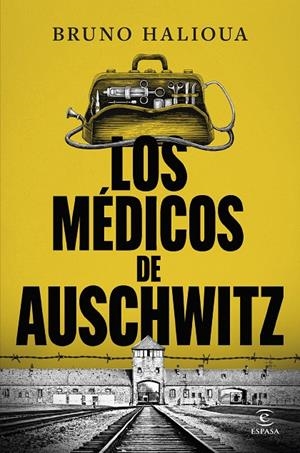 LOS MÉDICOS DE AUSCHWITZ | 9788467077872 | HALIOUA, BRUNO | Llibreria Ombra | Llibreria online de Rubí, Barcelona | Comprar llibres en català i castellà online