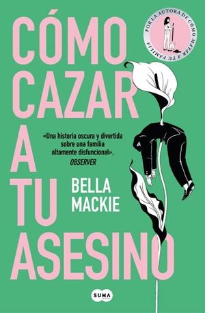 CÓMO CAZAR A TU ASESINO | 9788410257382 | MACKIE, BELLA | Llibreria Ombra | Llibreria online de Rubí, Barcelona | Comprar llibres en català i castellà online