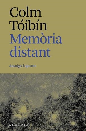 MEMÒRIA DISTANT | 9788412876673 | TÓIBÍN, COLM | Llibreria Ombra | Llibreria online de Rubí, Barcelona | Comprar llibres en català i castellà online