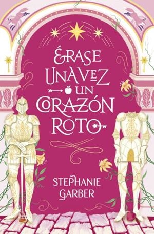 ERASE UNA VEZ UN CORAZON ROTO | 9788419130631 | GARBER, STEPHANIE | Llibreria Ombra | Llibreria online de Rubí, Barcelona | Comprar llibres en català i castellà online