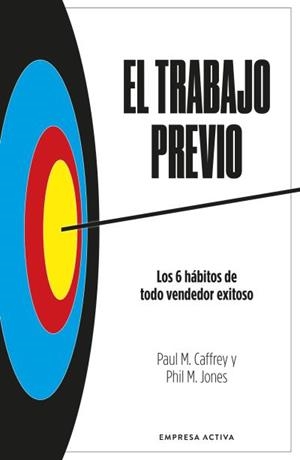 EL TRABAJO PREVIO | 9788418308109 | JONES, PHIL. M./CAFFREY, PAUL M | Llibreria Ombra | Llibreria online de Rubí, Barcelona | Comprar llibres en català i castellà online