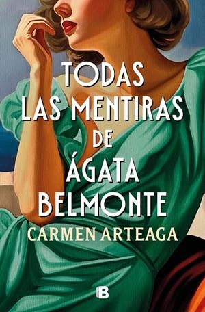 TODAS LAS MENTIRAS DE ÁGATA BELMONTE | 9788466681070 | ARTEAGA, CARMEN | Llibreria Ombra | Llibreria online de Rubí, Barcelona | Comprar llibres en català i castellà online