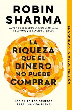 LA RIQUEZA QUE EL DINERO NO PUEDE COMPRAR | 9788466379458 | SHARMA, ROBIN | Llibreria Ombra | Llibreria online de Rubí, Barcelona | Comprar llibres en català i castellà online