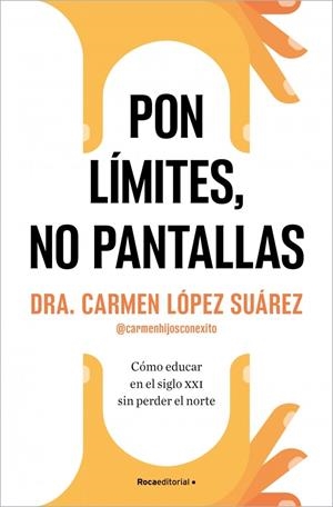 PON LÍMITES, NO PANTALLAS | 9788410274228 | LÓPEZ SUÁREZ, CARMEN | Llibreria Ombra | Llibreria online de Rubí, Barcelona | Comprar llibres en català i castellà online