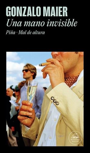 UNA MANO INVISIBLE/ PIÑA/MAL DE ALTURA | 9788439745808 | MAIER, GONZALO | Llibreria Ombra | Llibreria online de Rubí, Barcelona | Comprar llibres en català i castellà online