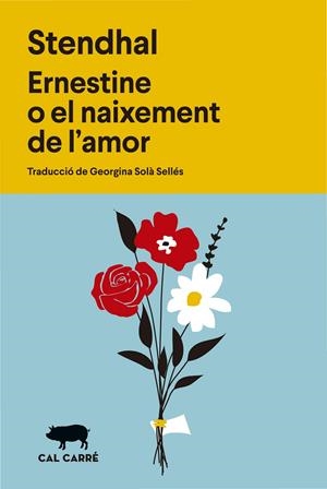 ERNESTINE O EL NAIXEMENT DE L'AMOR | 9788412863598 | STENDHAL | Llibreria Ombra | Llibreria online de Rubí, Barcelona | Comprar llibres en català i castellà online