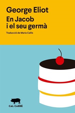 JACOB I EL SEU GERMÀ, EN | 9788412995008 | ELIOT, GEORGE | Llibreria Ombra | Llibreria online de Rubí, Barcelona | Comprar llibres en català i castellà online