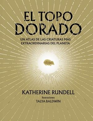 EL TOPO DORADO | 9788410380073 | RUNDELL, KATHERINE | Llibreria Ombra | Llibreria online de Rubí, Barcelona | Comprar llibres en català i castellà online