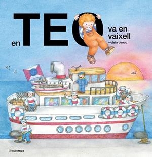 EN TEO VA AMB VAIXELL | 9788413899923 | DENOU, VIOLETA | Llibreria Ombra | Llibreria online de Rubí, Barcelona | Comprar llibres en català i castellà online